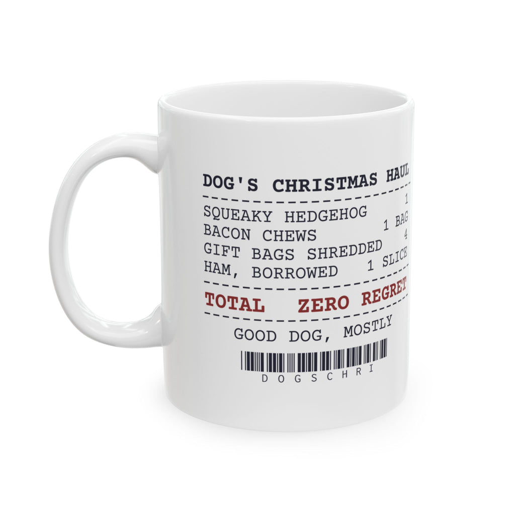 Funny Christmas Dog Coffee Mug Dog's Christmas Haul Receipt
