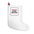 Funny Dad Christmas Stocking Close The Door Not Heating The Yard