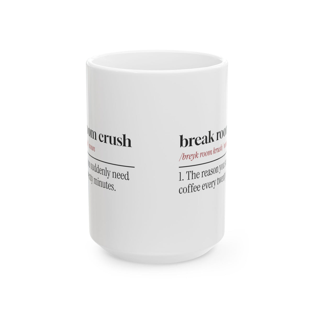 Funny Break Room Crush Coffee Mug Office Romance Coworker