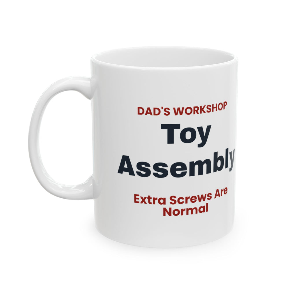 Funny Dad Christmas Coffee Mug Toy Assembly Extra Screws Are Normal