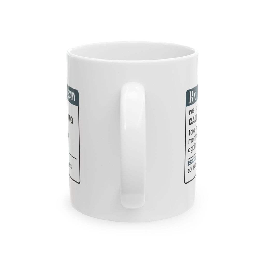 Funny Brunch Host Coffee Mug Calm Down Prescription For Mom