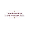 Christmas Sticker Grandma's Hugs Warmer Than Cocoa