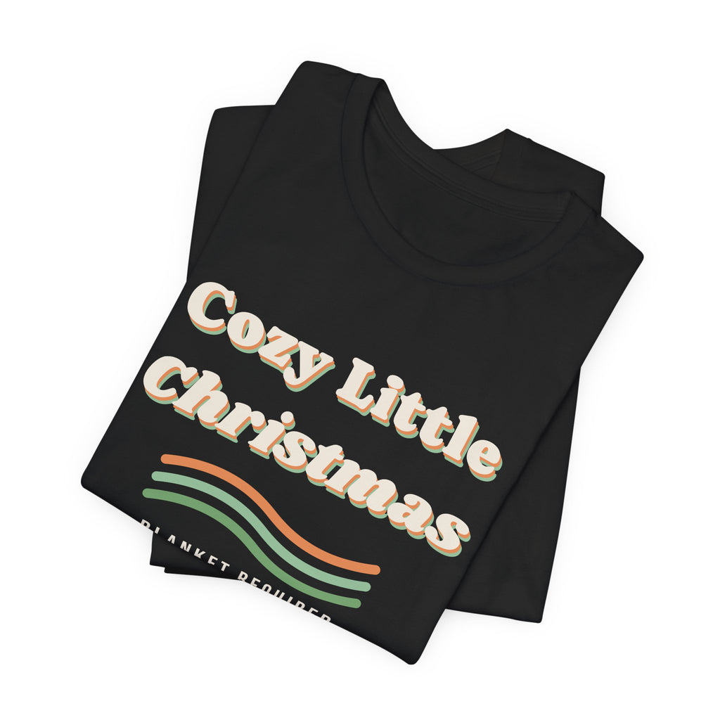 Cozy Little Christmas Shirt Blanket Required