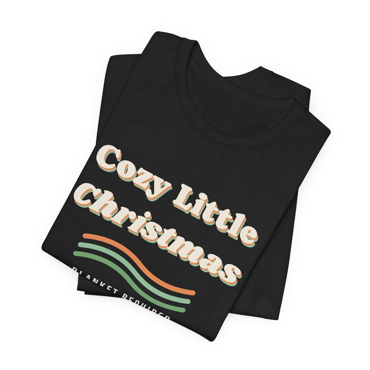 Cozy Little Christmas Shirt Blanket Required