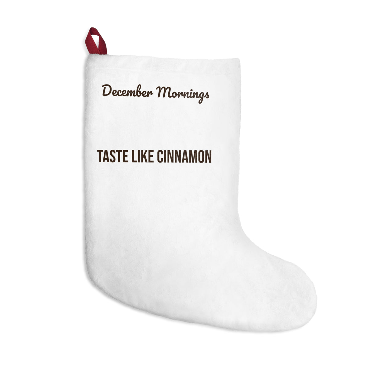 Christmas Stocking December Mornings Taste Like Cinnamon Cozy