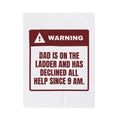 Funny Christmas Throw Blanket Dad Is On The Ladder Warning For Dads