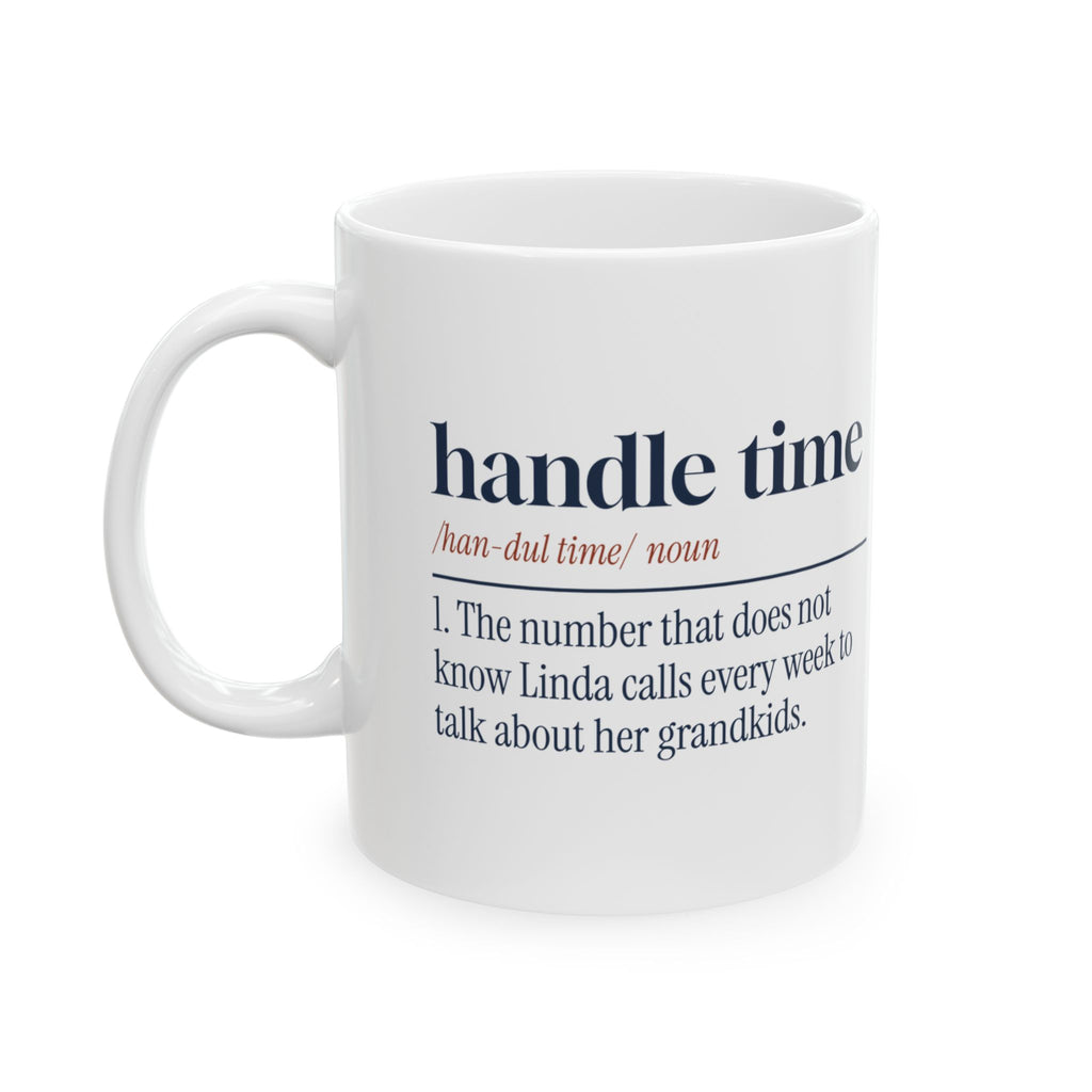 Funny Customer Service Coffee Mug Handle Time Definition