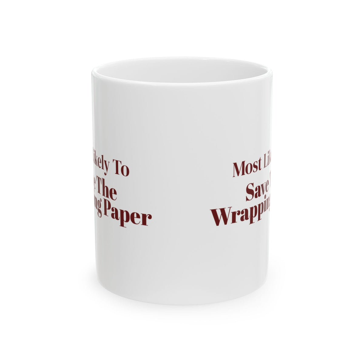 Funny Christmas Family Coffee Mug Most Likely To Save The Wrapping Paper