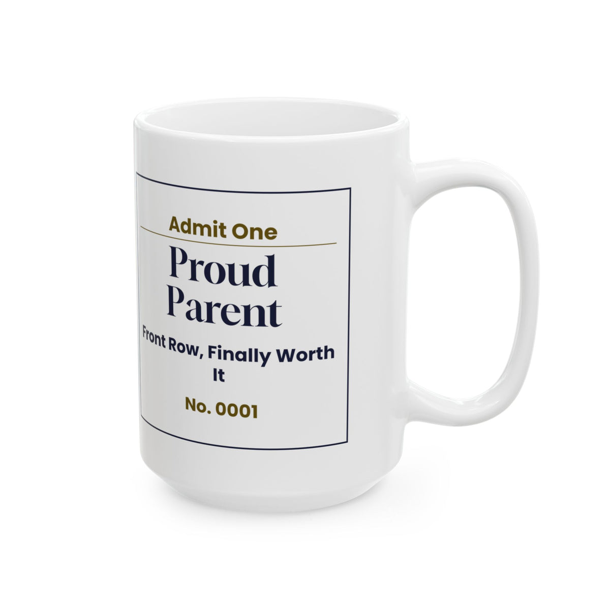 Funny Graduation Coffee Mug Proud Parent Ticket For Mom Dad