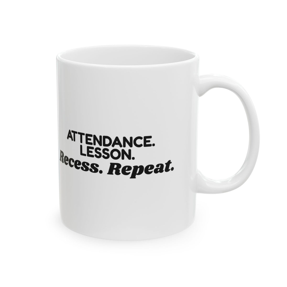 Teacher Coffee Mug Attendance Lesson Recess Repeat