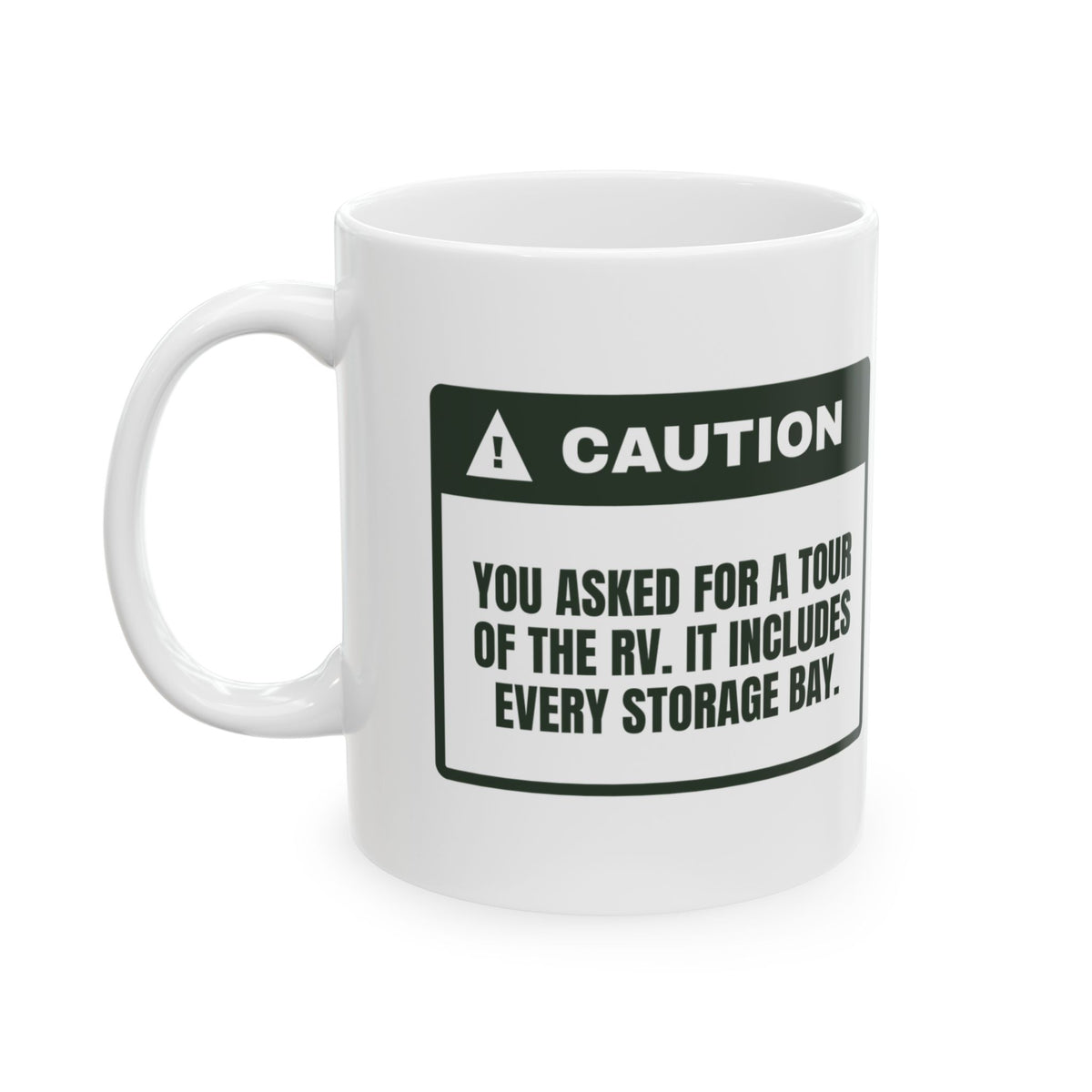 Funny RV Coffee Mug Asked For A Tour Saw Every Storage Bay