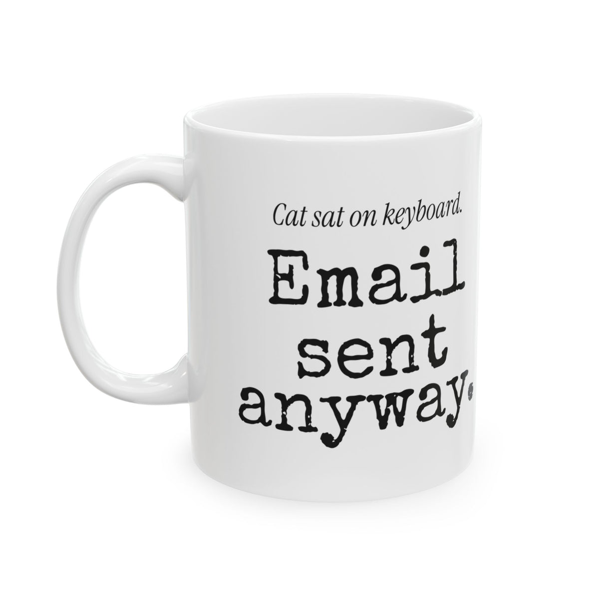 Funny Coffee Mug Cat Sat On Keyboard Email Sent Anyway