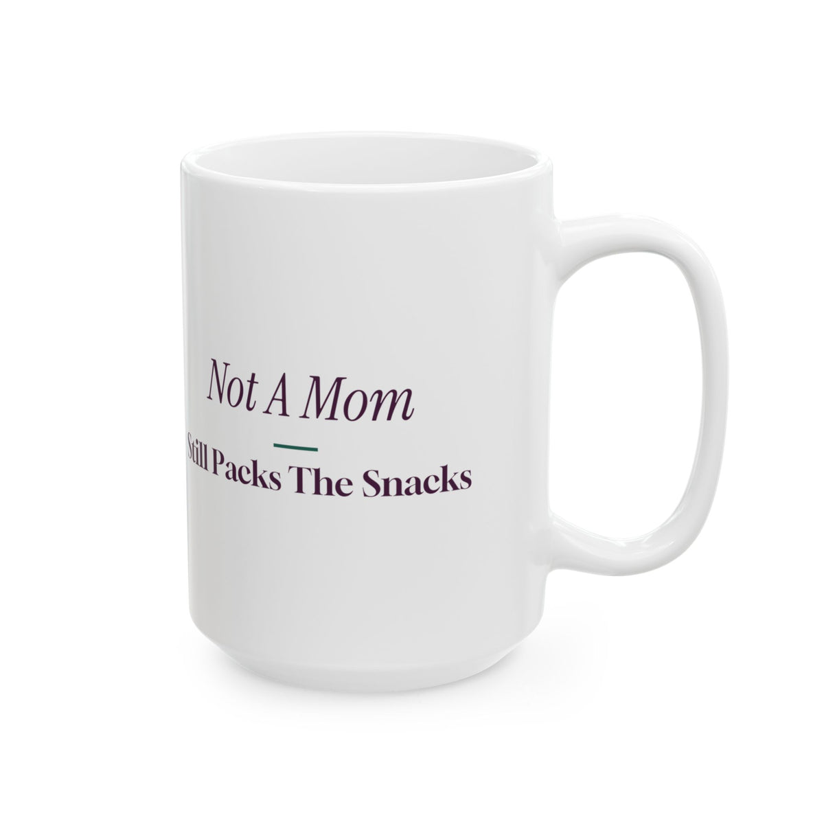 Funny Aunt Coffee Mug Not A Mom Still Packs The Snacks For Aunties