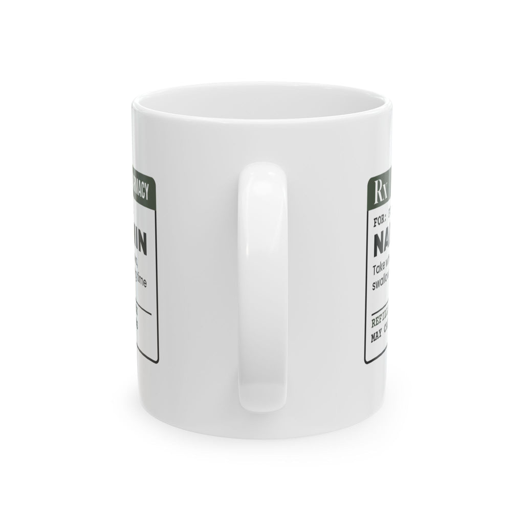 Funny New Mom Coffee Mug Naps Prescription Label For New Moms