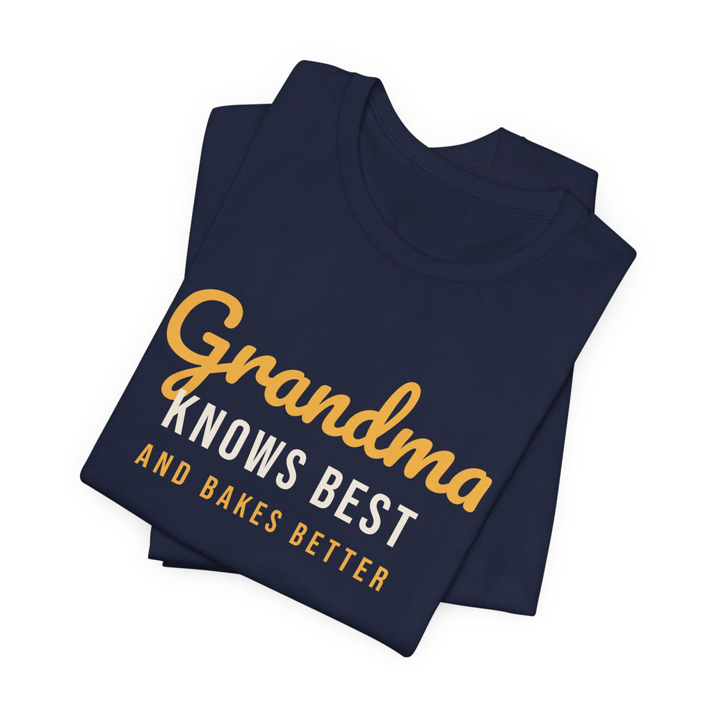 Grandma Shirt Grandma Knows Best And Bakes Better