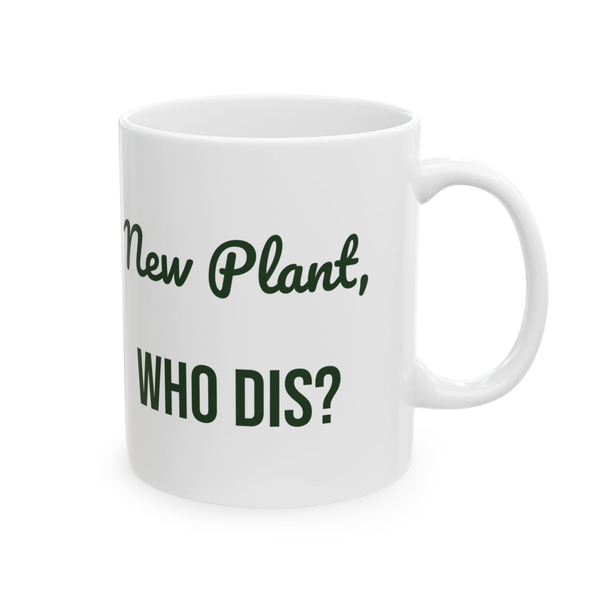 Funny Plant Mug New Plant Who Dis For Plant Lovers
