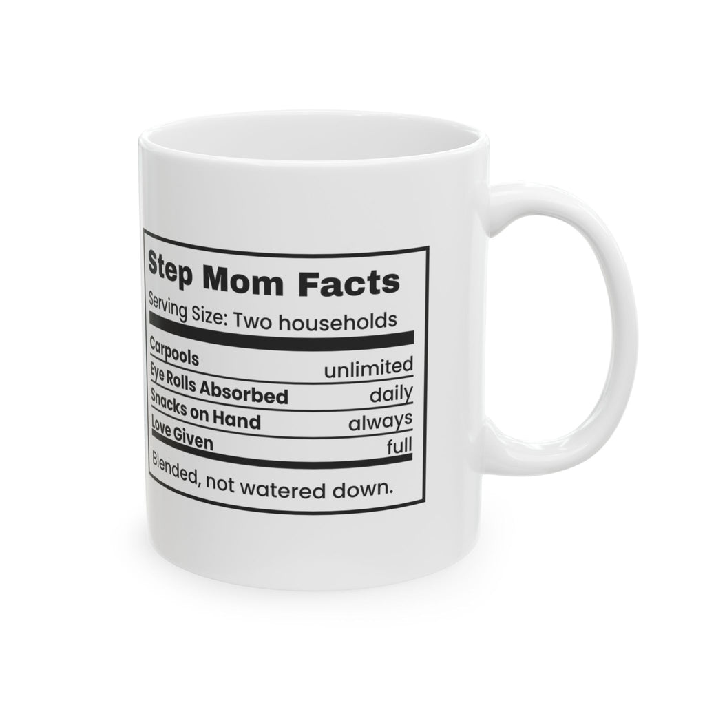 Step Mom Nutrition Facts Coffee Mug Blended Not Watered Down