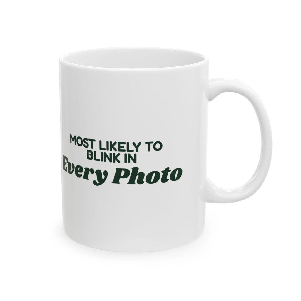 Funny Family Christmas Coffee Mug Most Likely To Blink In Every Photo