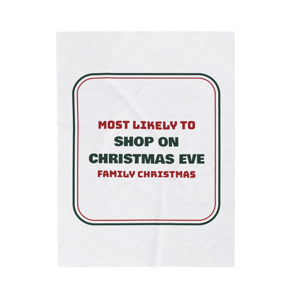 Funny Christmas Throw Blanket Most Likely To Shop On Christmas Eve Family