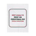 Funny Christmas Throw Blanket Most Likely To Shop On Christmas Eve Family