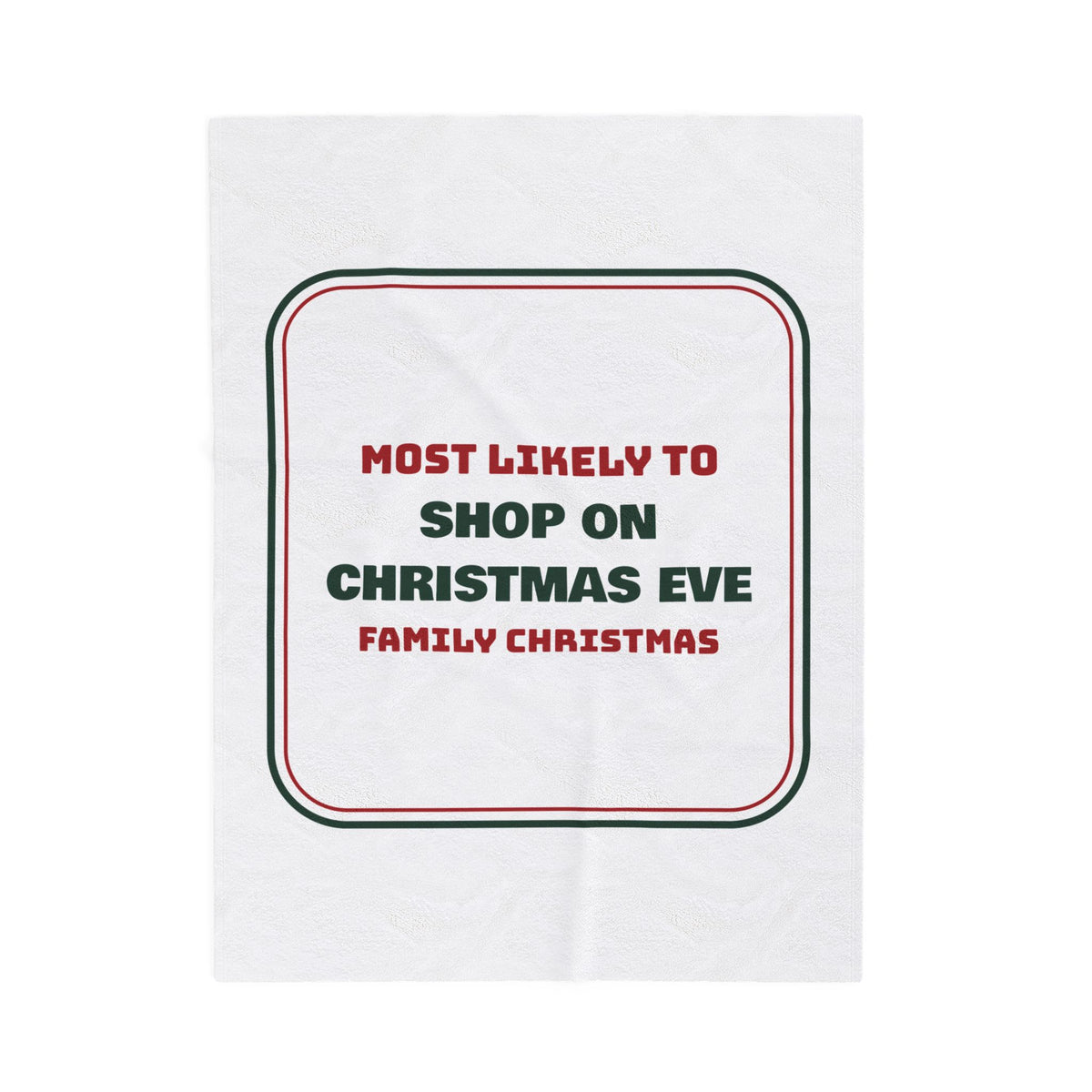Funny Christmas Throw Blanket Most Likely To Shop On Christmas Eve Family