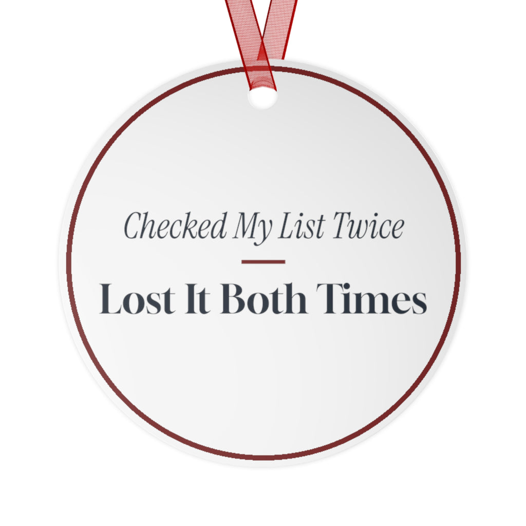 Funny Christmas Ornament Checked My List Twice Lost It Both Times