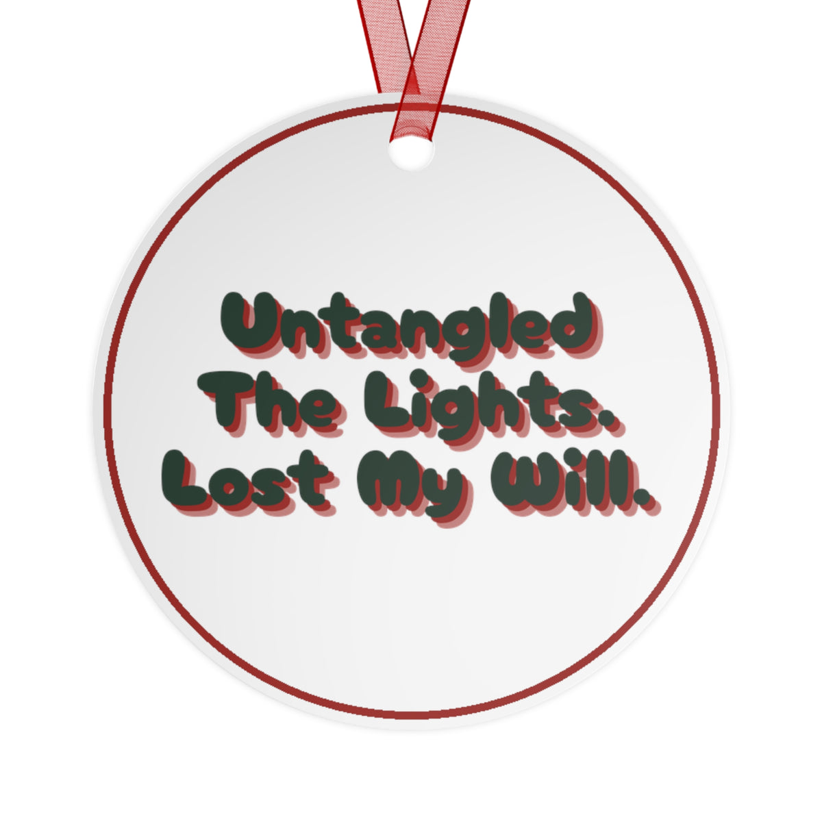 Funny Christmas Ornament Untangled The Lights Lost My Will Tree Decoration