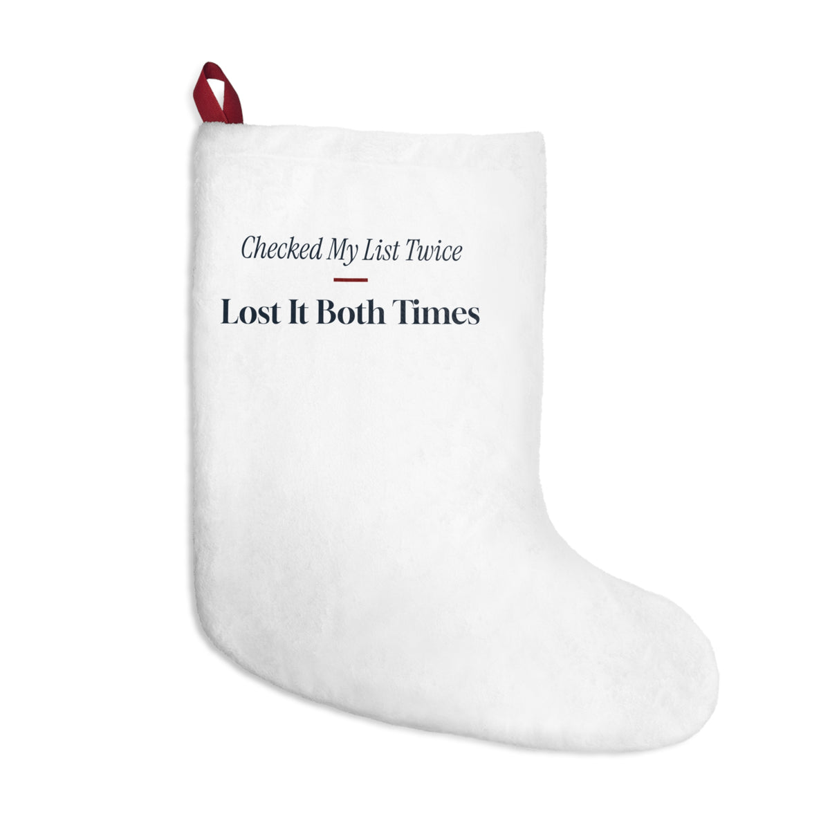 Funny Christmas Stocking Checked My List Twice Lost It Both Times