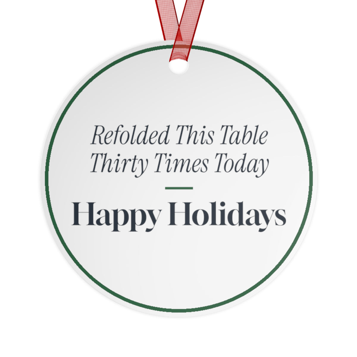 Funny Christmas Ornament For Retail Workers Refolded This Table