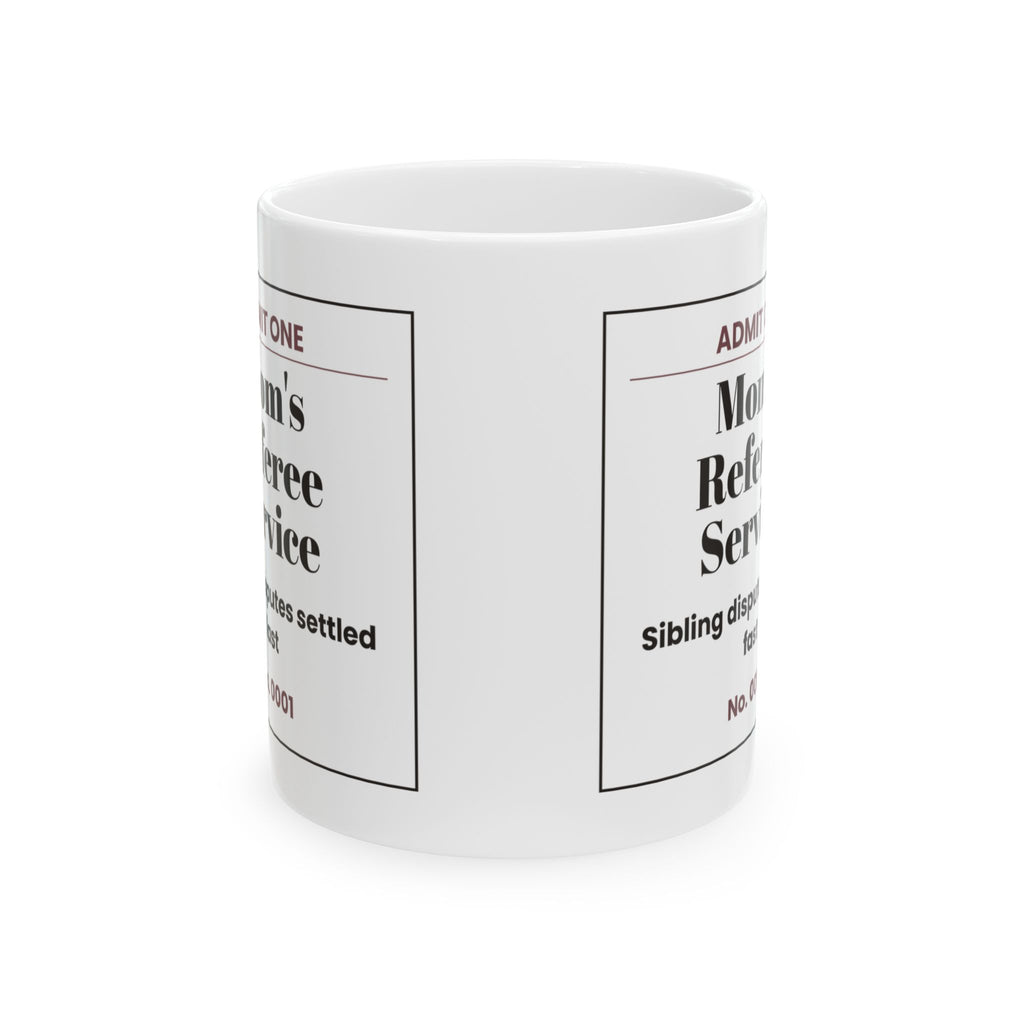Funny Mom Ticket Coffee Mug Referee Service For Mom