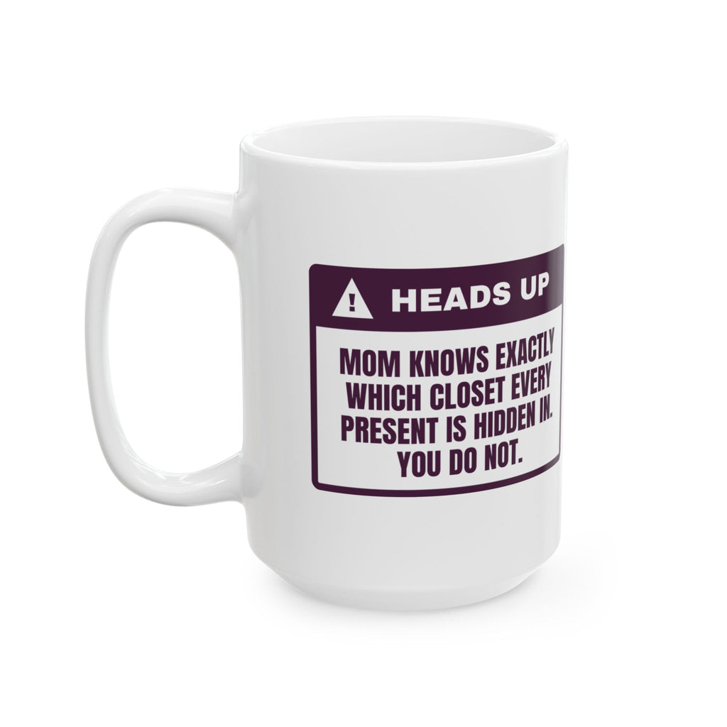 Funny Christmas Mom Coffee Mug Mom Knows Which Closet You Do Not