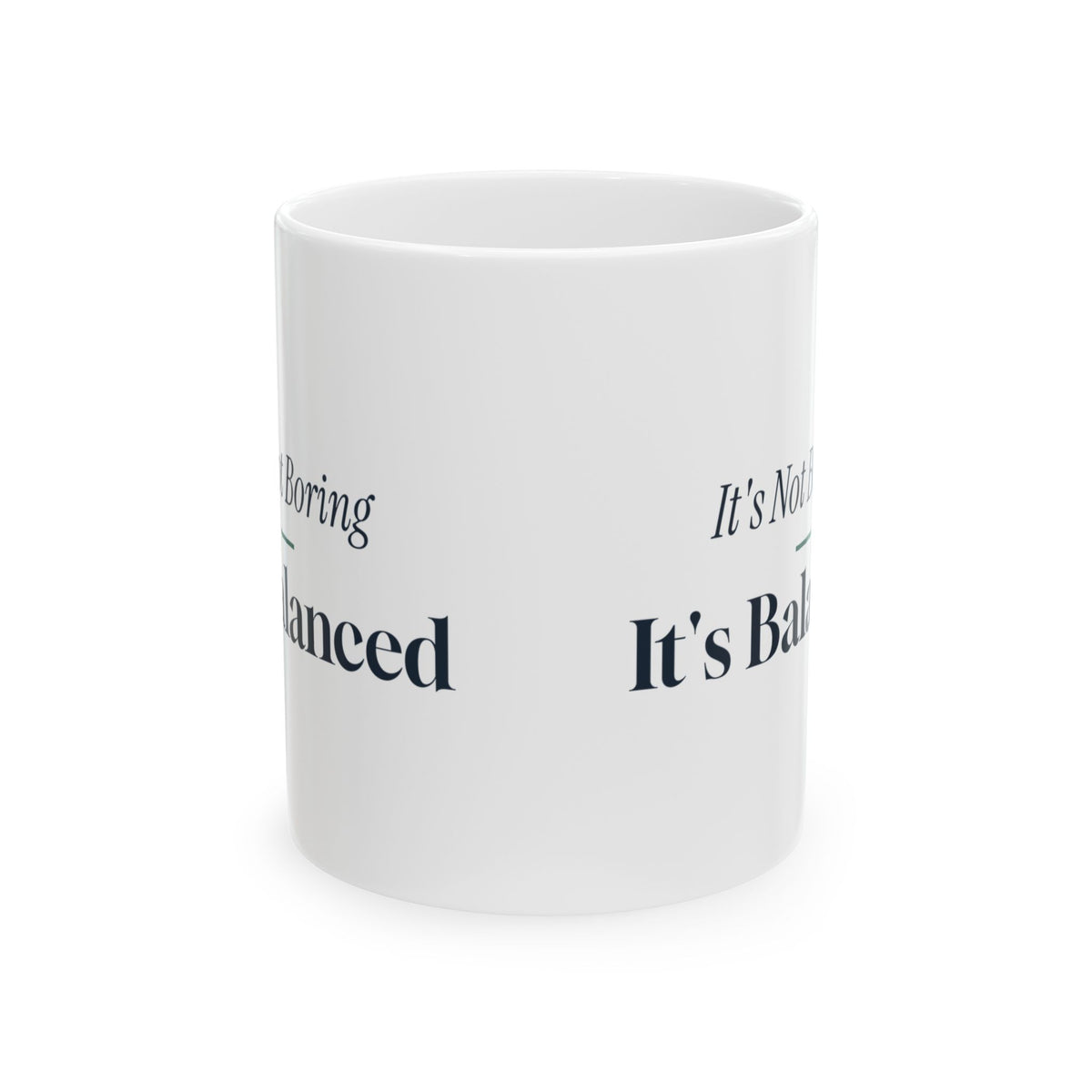 Funny Accountant Mug It's Not Boring It's Balanced
