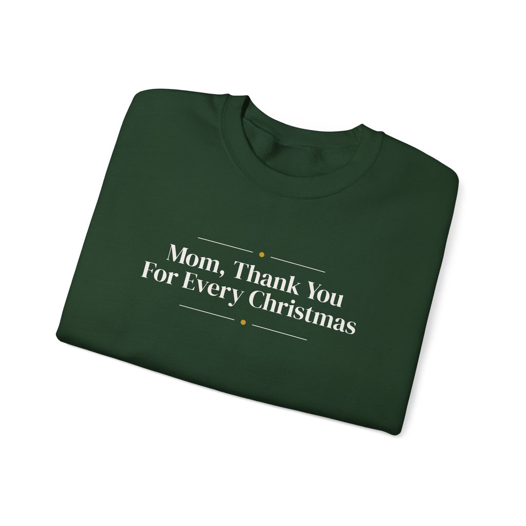 Christmas Sweatshirt Mom Thank You For Every Christmas