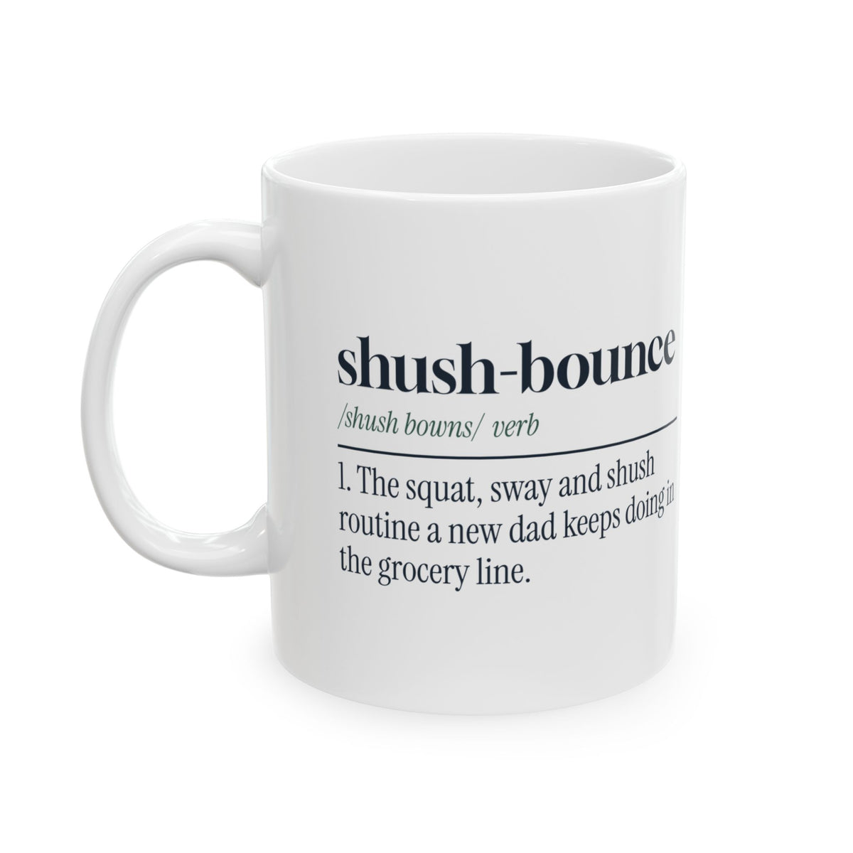 New Dad Coffee Mug Shush Bounce Dictionary Definition For Dads