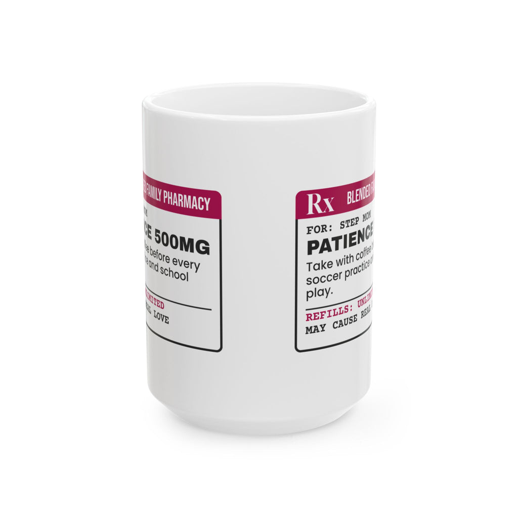 Step Mom Prescription Coffee Mug Patience 500mg For Her