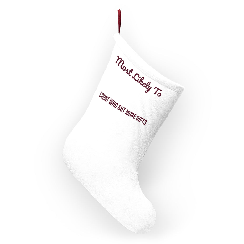 Funny Christmas Stocking Most Likely To Count Who Got More Gifts
