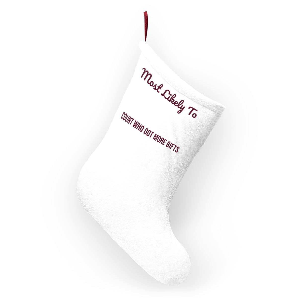 Funny Christmas Stocking Most Likely To Count Who Got More Gifts