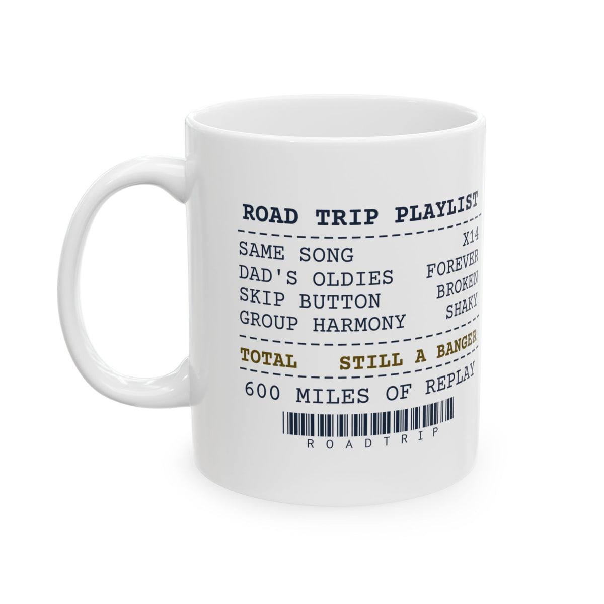 Road Trip Playlist Coffee Mug Still A Banger