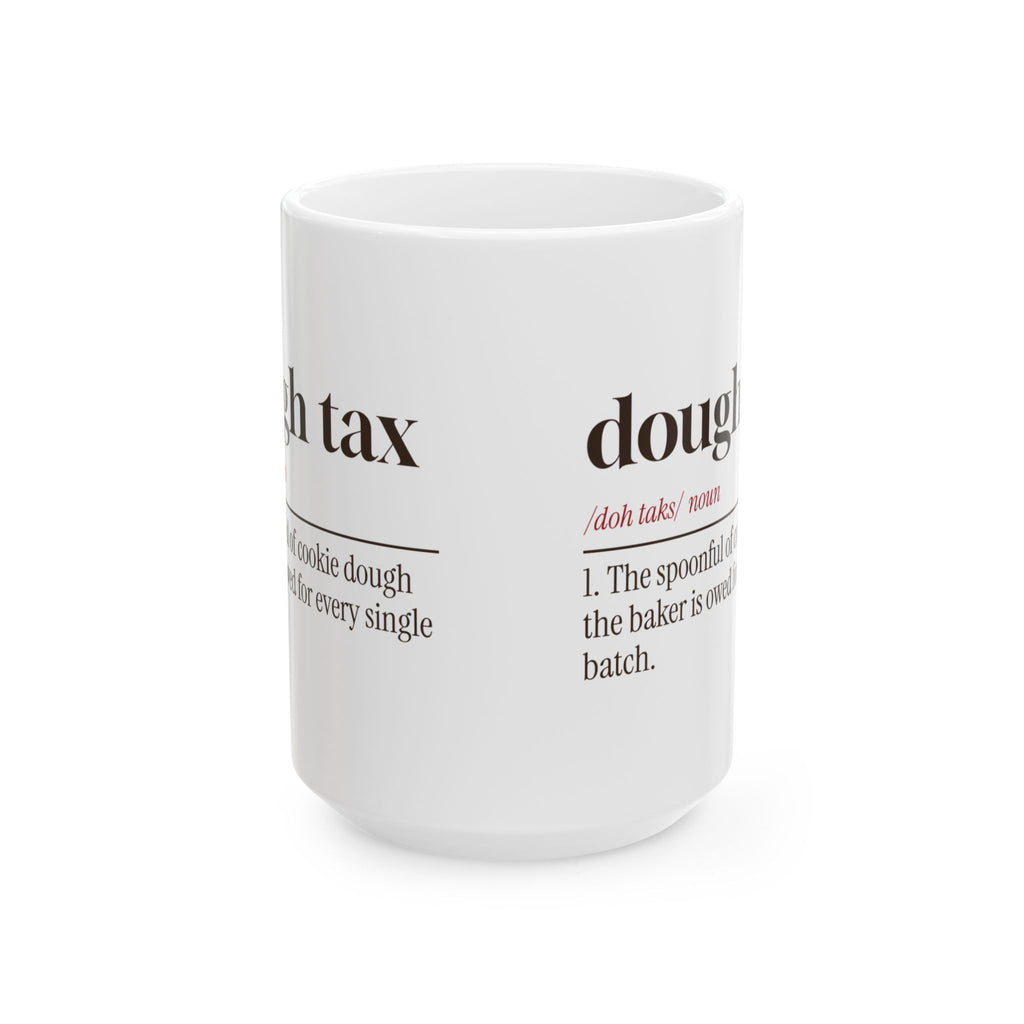 Funny Christmas Cookie Baking Coffee Mug Dough Tax Definition