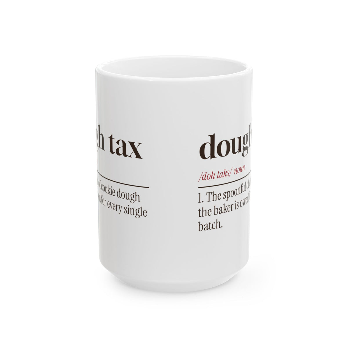 Funny Christmas Cookie Baking Coffee Mug Dough Tax Definition