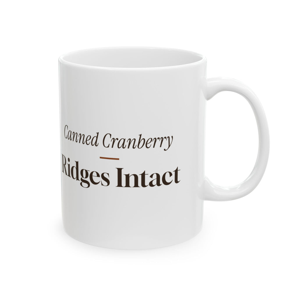 Funny Friendsgiving Coffee Mug Canned Cranberry Ridges Intact