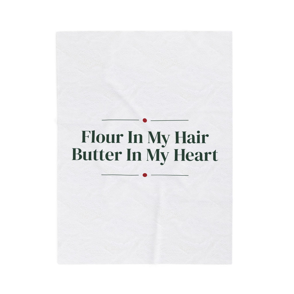 Funny Christmas Throw Blanket Flour In My Hair Butter In My Heart