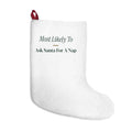 Funny Christmas Stocking Most Likely To Ask Santa For A Nap