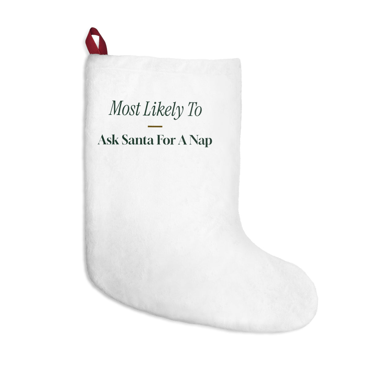 Funny Christmas Stocking Most Likely To Ask Santa For A Nap
