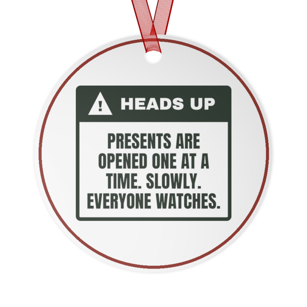 Funny Christmas Ornament One At A Time Everyone Watches