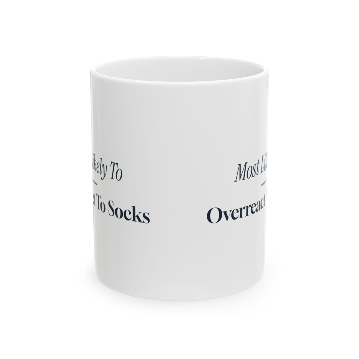 Funny Christmas Family Coffee Mug Most Likely To Overreact To Socks