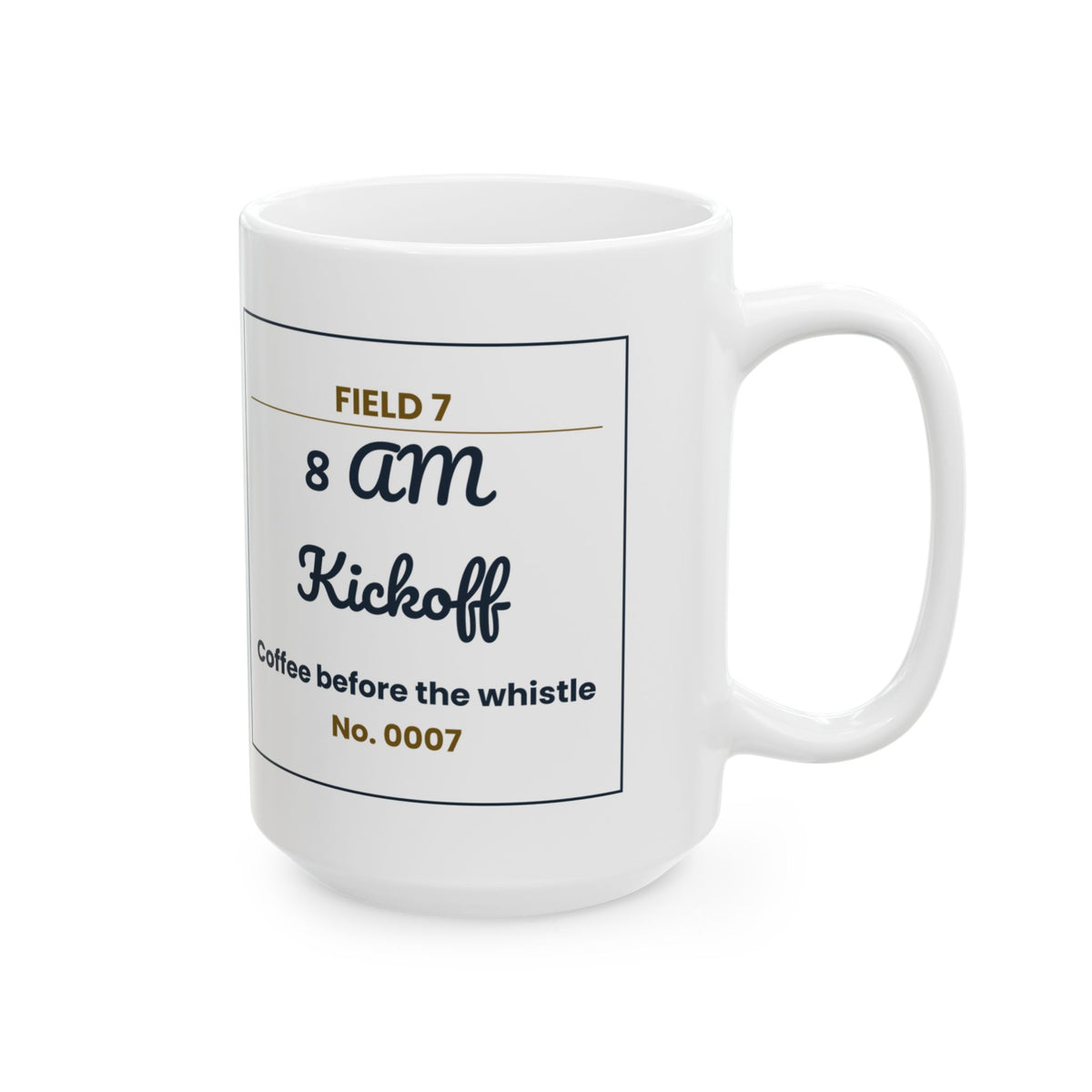 Funny Soccer Mom Coffee Mug 8 AM Kickoff Field 7 Ticket