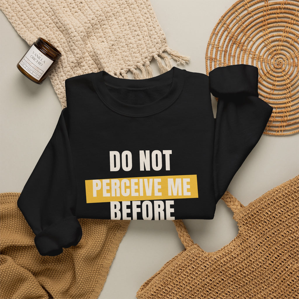 Funny Coffee Sweatshirt Do Not Perceive Me Before Coffee