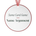 Funny Christmas Ornament Same Card Game Same Argument Family