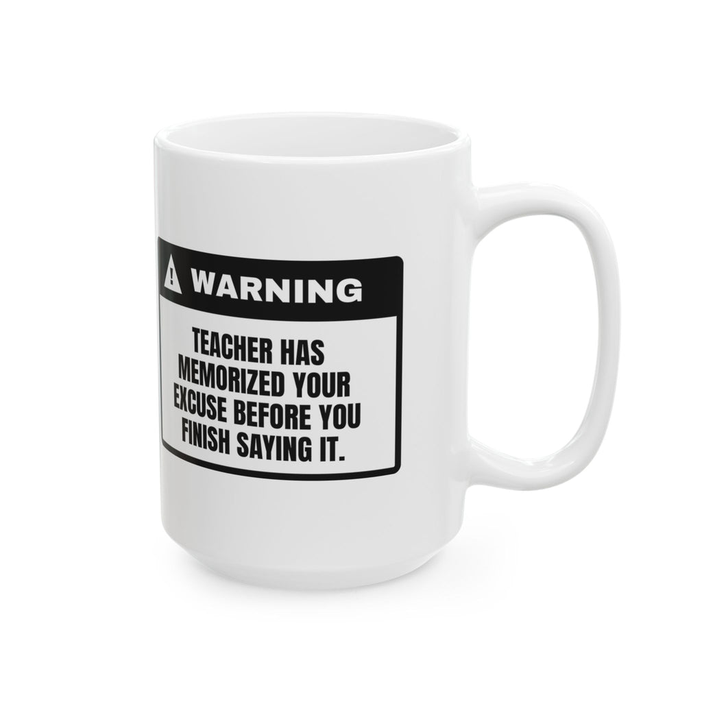 Funny Teacher Coffee Mug Warning Label Excuse Known For Teachers